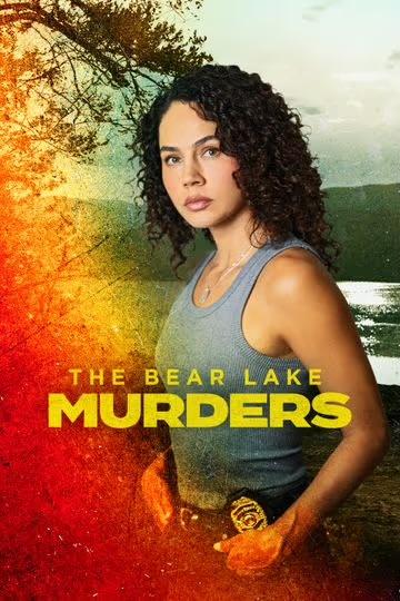 مشاهدة فيلم The Bear Lake Murders 2025 مترجم حصرى اون لاين على أكثر من سيرفر