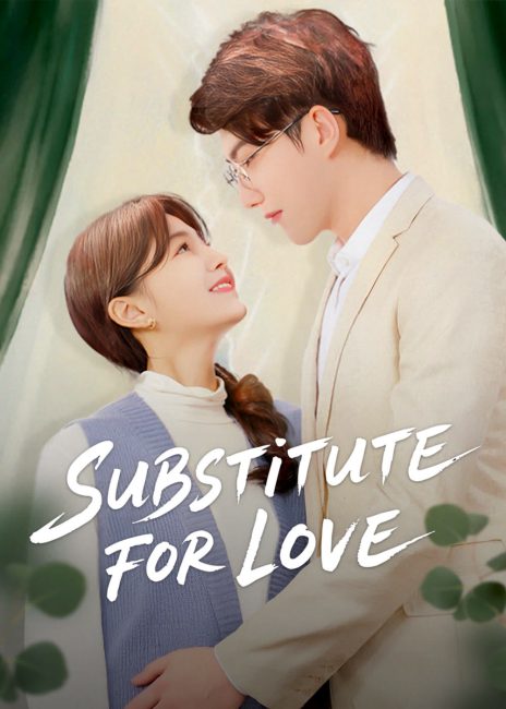 مشاهدة مسلسل بديل للحب Substitute for Love الحلقة 23 مترجمة حصرى