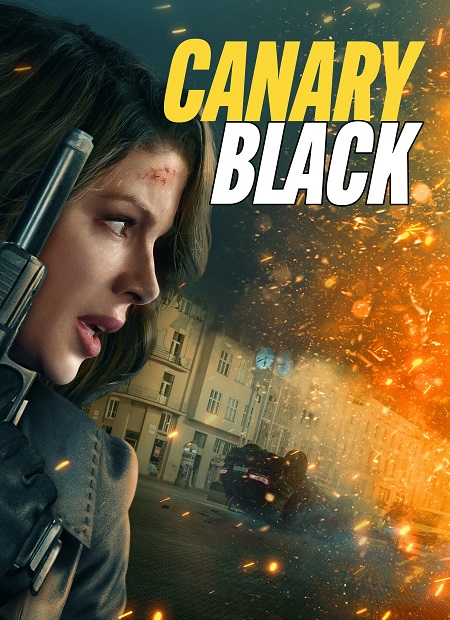 فيلم Canary Black 2024 مترجم حصري مشاهدة مباشرة أونلاين