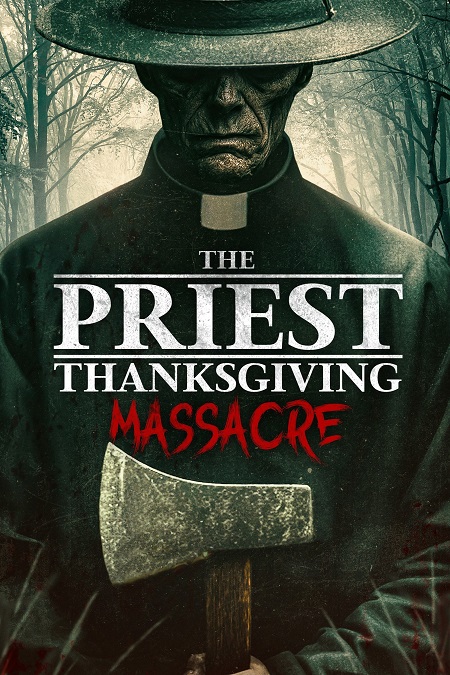 مشاهدة اونلاين فيلم The Priest Thanksgiving Massacre 2025 مترجم